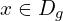 x \in D_g